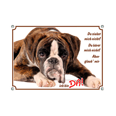 Boxer - Ich bin da – Hundeschild aus Aluminium