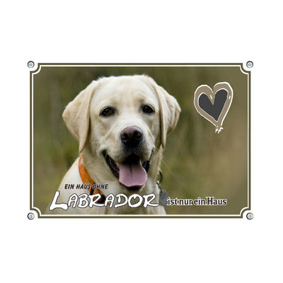 Labrador Retriever - nur ein Haus – Hundeschild aus Aluminium